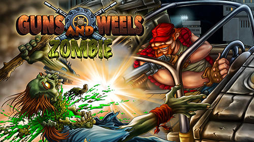 download Guns and wheels zombie apk